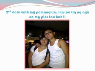 2nd date with my pamangkin, ikw pa tlg ng aya
na mg pics tau hah!!
 