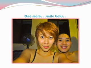 One more. . smile beks. .
 