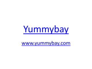 Yummybay www.yummybay.com 