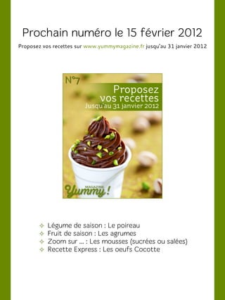 Proposez vos recettes sur www.yummymagazine.fr jusqu’au 31 janvier 2012
 