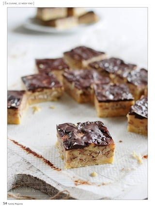 54 Yummy Magazine
[ En cuisine, le week-end ]
Carrés au caramel,
chocolat & noix de pécan
 
