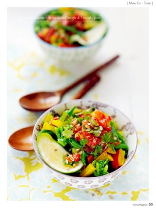 Légumes vapeur & sauce vierge à l’asiatique
Yummy Magazine 55
[ Menu Est - Ouest ]
 