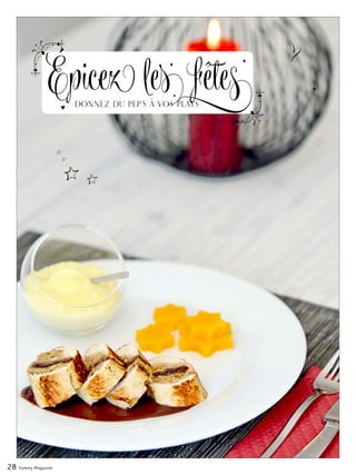 28 Yummy Magazine
Épicez les fêtesdonnez du pep’s à vos plats
 