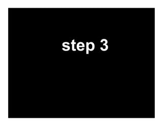 step 3	
  
 