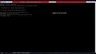 Login to Linux shell 
 
