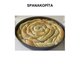 SPANAKOPİTA
 