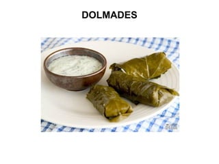DOLMADES
 