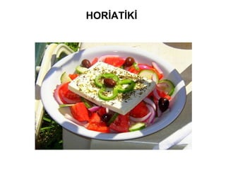 HORİATİKİ
 