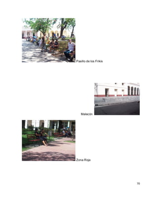 70 
Pasillo de los Frikis Malecón Zona Roja  