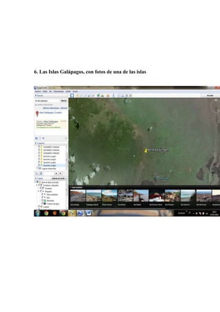 6. Las Islas Galápagos, con fotos de una de las islas
