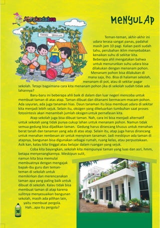 MAJALAH ANAK-ANAK dan LINGKUNGAN. Media Informasi Air Minum dan Penyehatan Lingkungan buat Anak. PERCIK YUNIOR Edisi 17 Desember 2010. Tema ALAM RAYA GURUKU