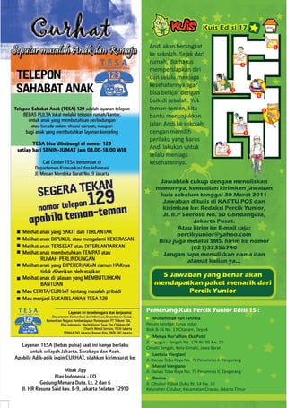 MAJALAH ANAK-ANAK dan LINGKUNGAN. Media Informasi Air Minum dan Penyehatan Lingkungan buat Anak. PERCIK YUNIOR Edisi 17 Desember 2010. Tema ALAM RAYA GURUKU