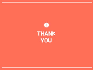 14
THANK
YOU
 