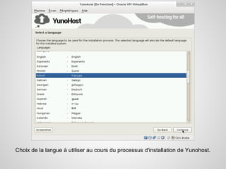Choix de la langue à utiliser au cours du processus d'installation de Yunohost.
 