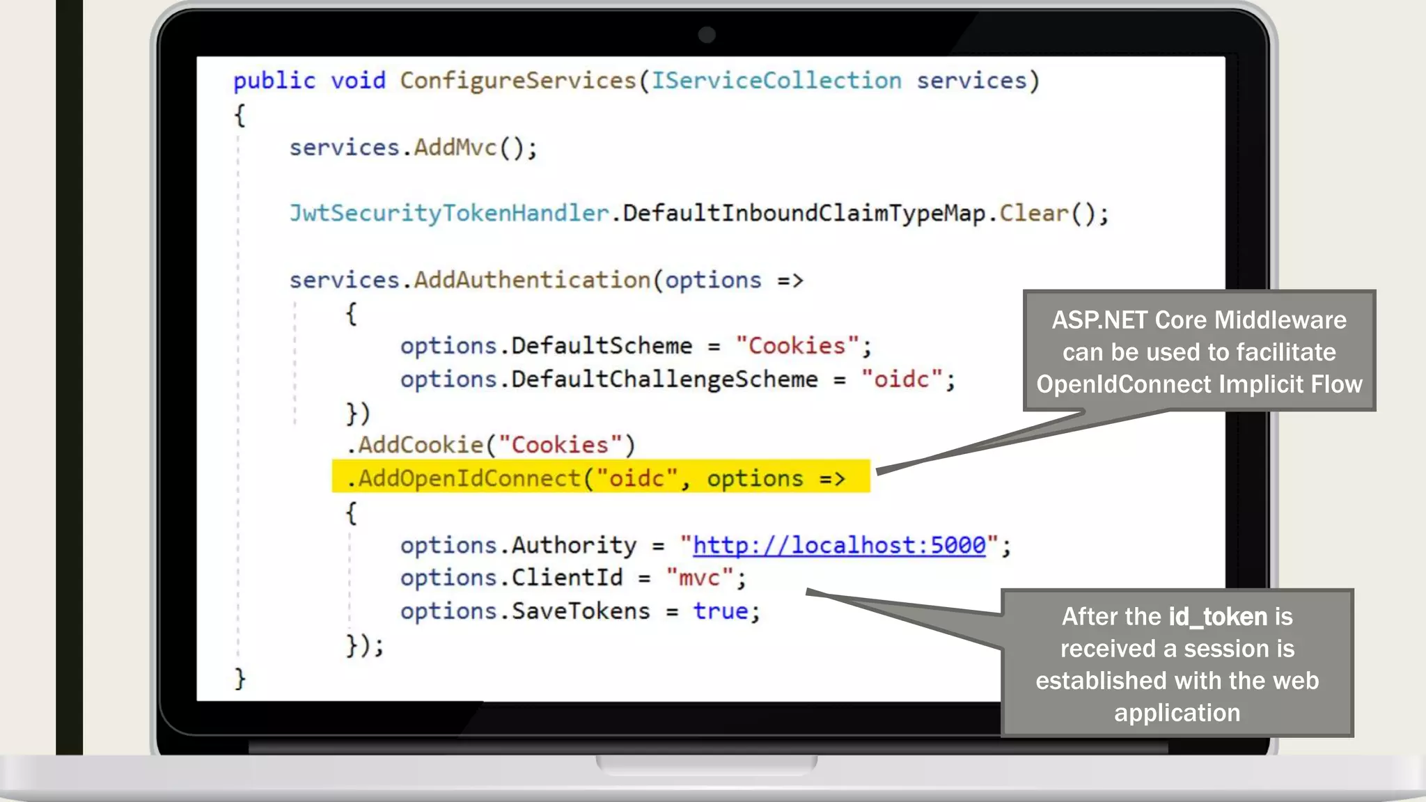 ASP.NET Core Middleware can be used to facilitate OpenIdConnect Implicit Flow After the id_token is received a session is established with the web application 