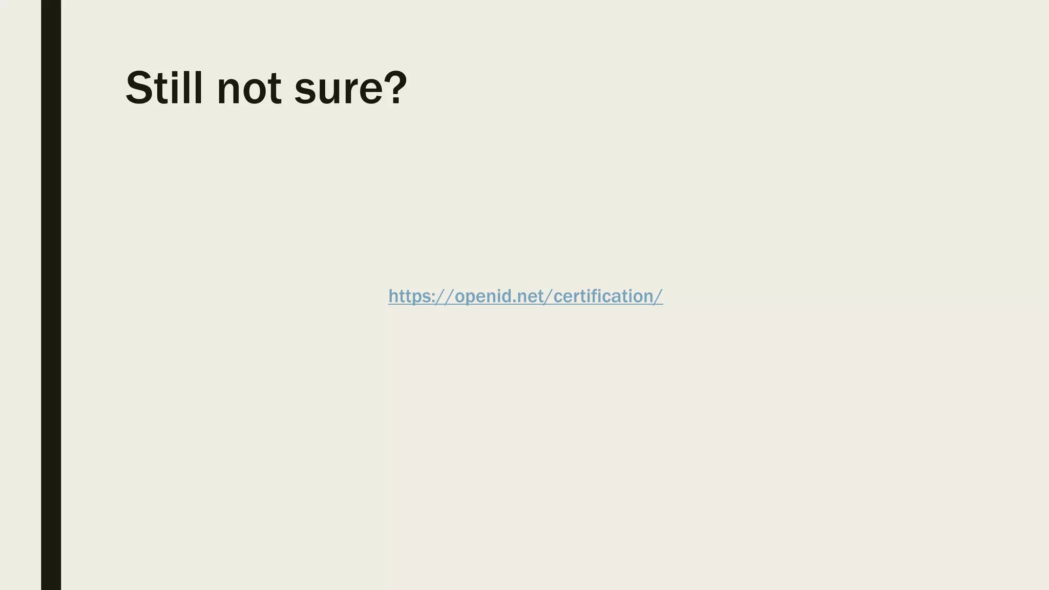 Still not sure? https://openid.net/certification/ 