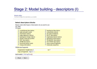 Stage 2: Model building - descriptors (I)
 