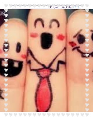 Proyecto De Vida 2013
 