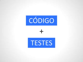 CÓDIGO+TESTES
