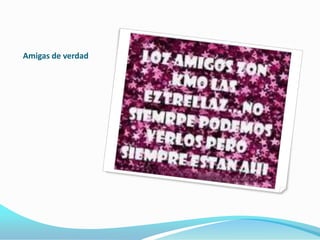 Amigas de verdad 