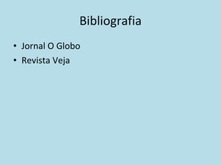 Bibliografia Jornal O Globo Revista Veja 