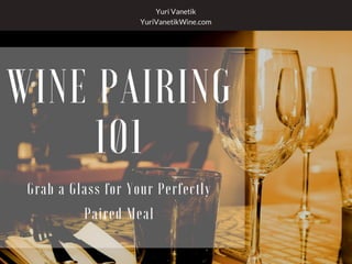 Yuri Vanetik Wine Pairing Basics