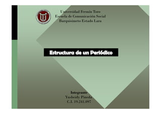 Universidad Fermín Toro
Escuela de Comunicación Social
Barquisimeto Estado Lara
Integrante
Yusbeidy Pineda
C.I. 19.241.097
 