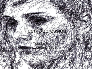 Teen Depression  Yusuke Funami  Keitaro Tada 