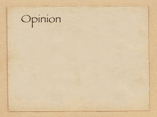 Opinion
 