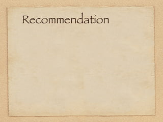 Recommendation
 