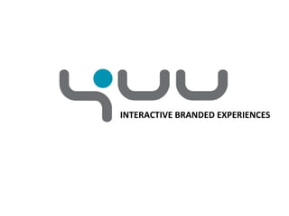 INTERACTIVE BRANDED EXPERIENCES 