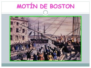 MOTÍN DE BOSTON
 