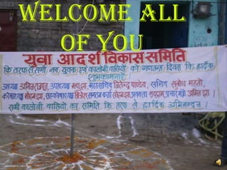 Welcome All
  Of You
 