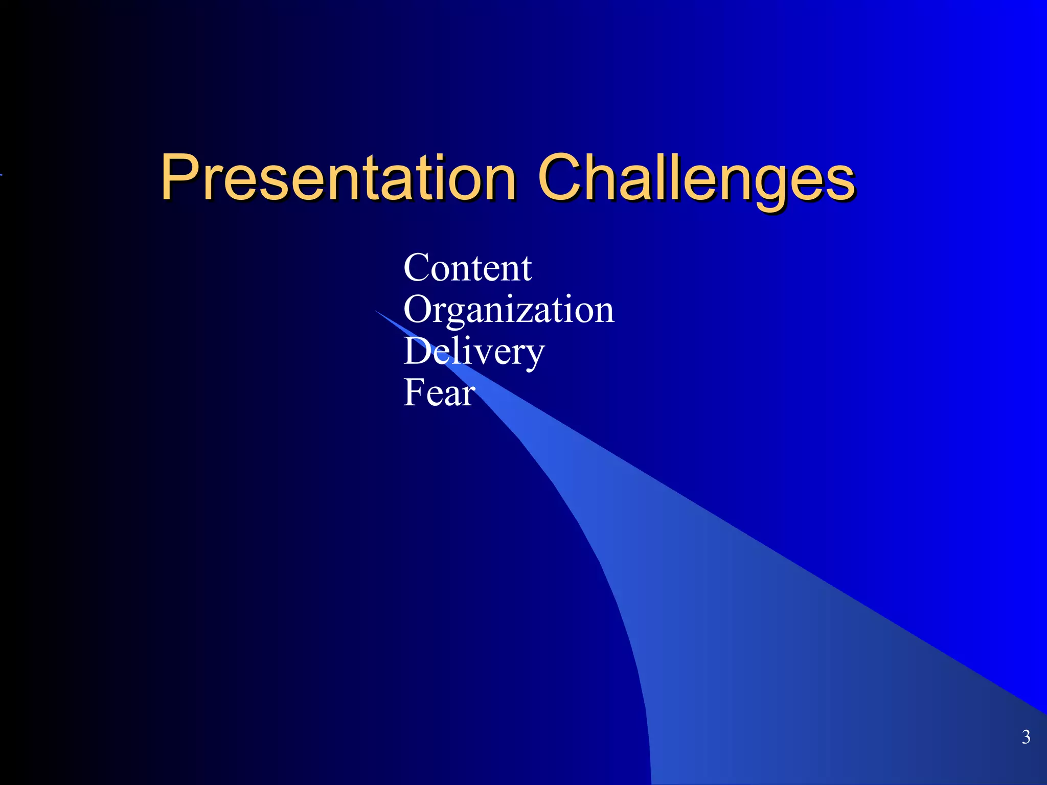 Presentation Challenges Content Organization Delivery Fear 