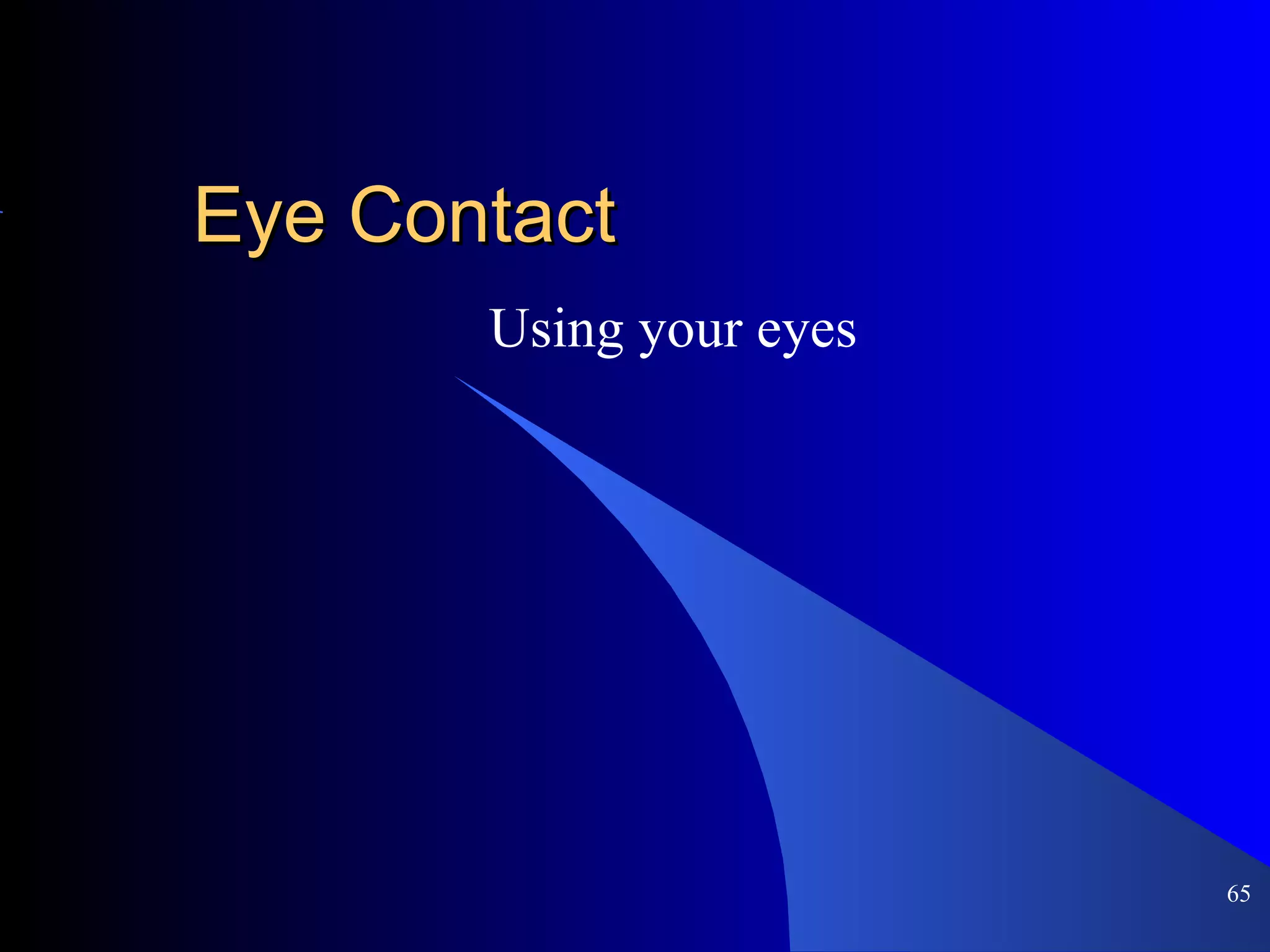 Eye Contact Using your eyes 
