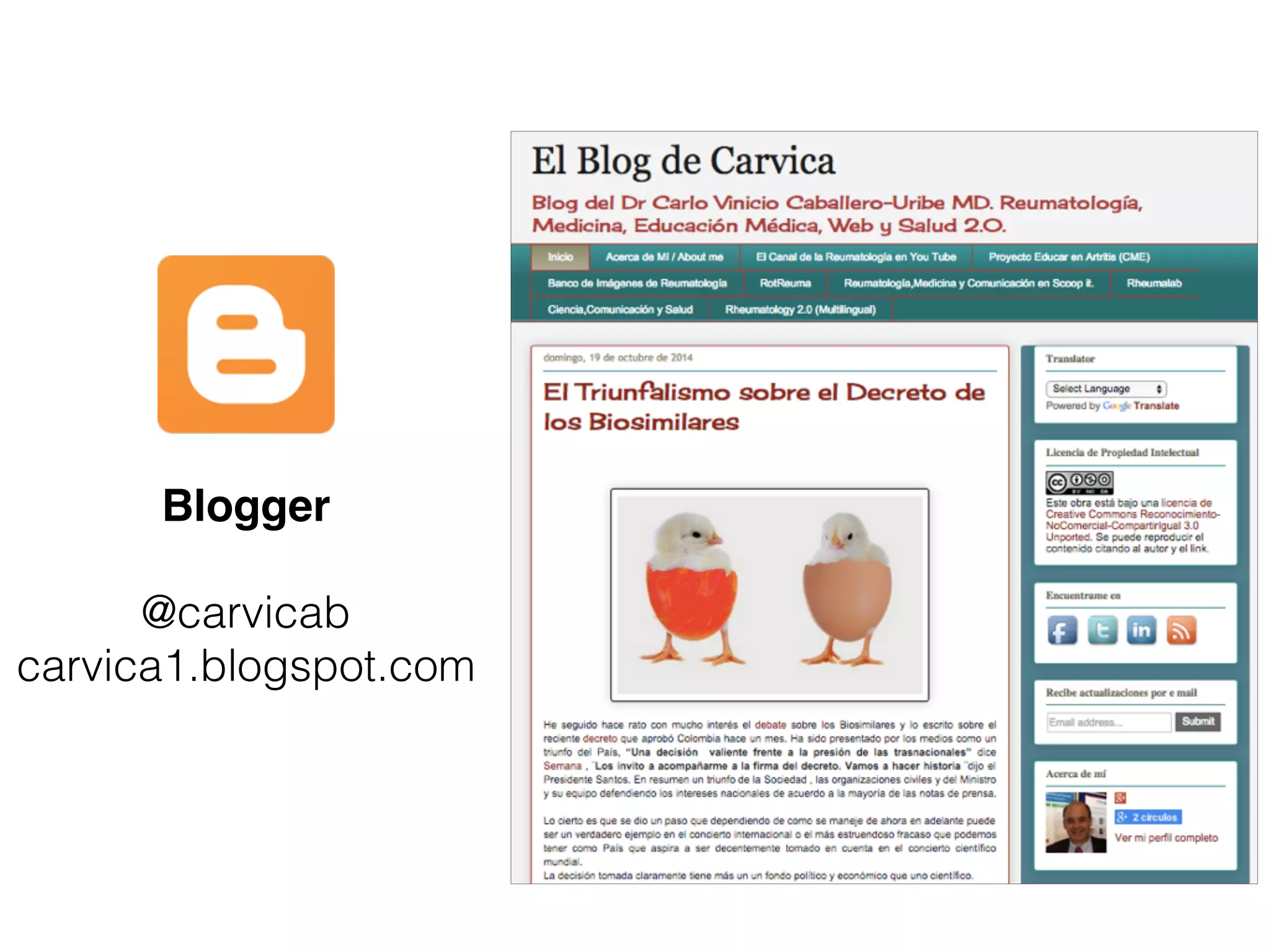 Blogger
@carvicab
carvica1.blogspot.com
 