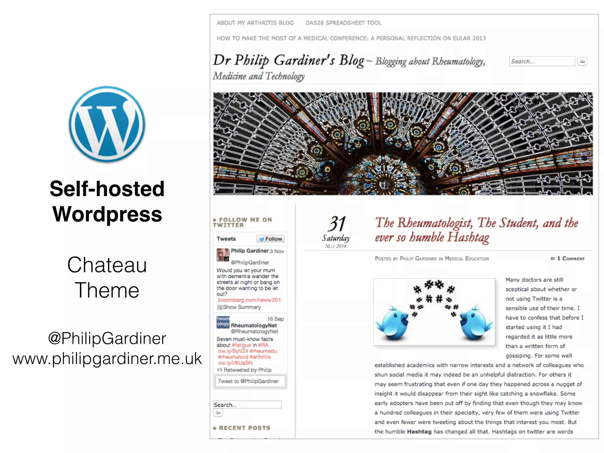 Self-hosted
Wordpress
Chateau
Theme
@PhilipGardiner
www.philipgardiner.me.uk
 