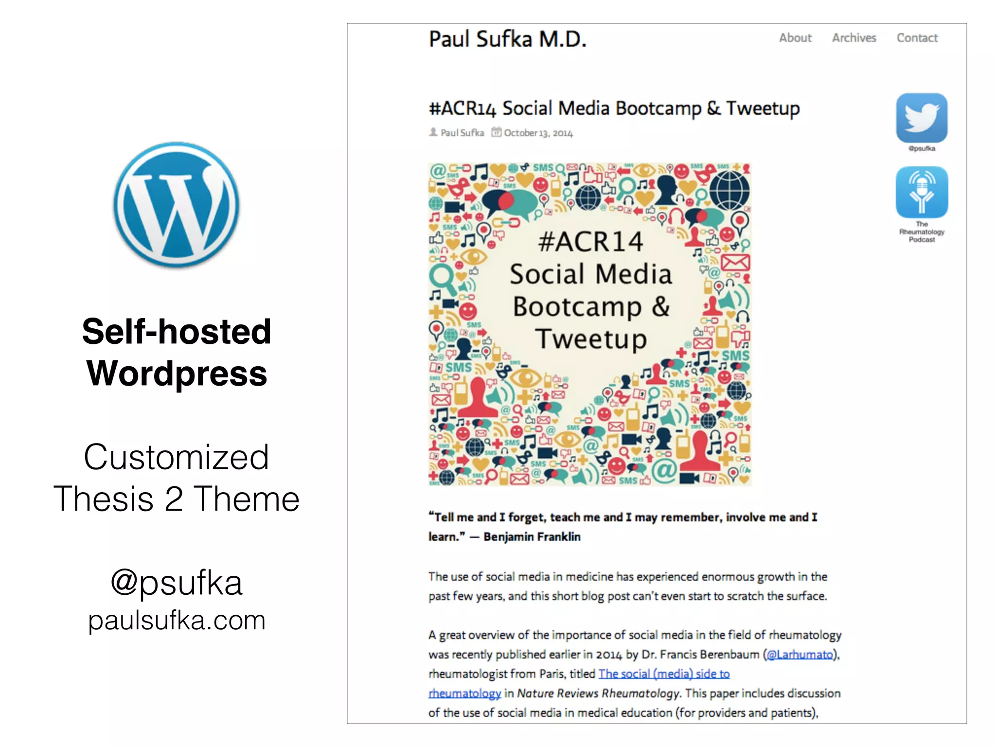 Self-hosted
Wordpress
Customized
Thesis 2 Theme
@psufka
paulsufka.com
 
