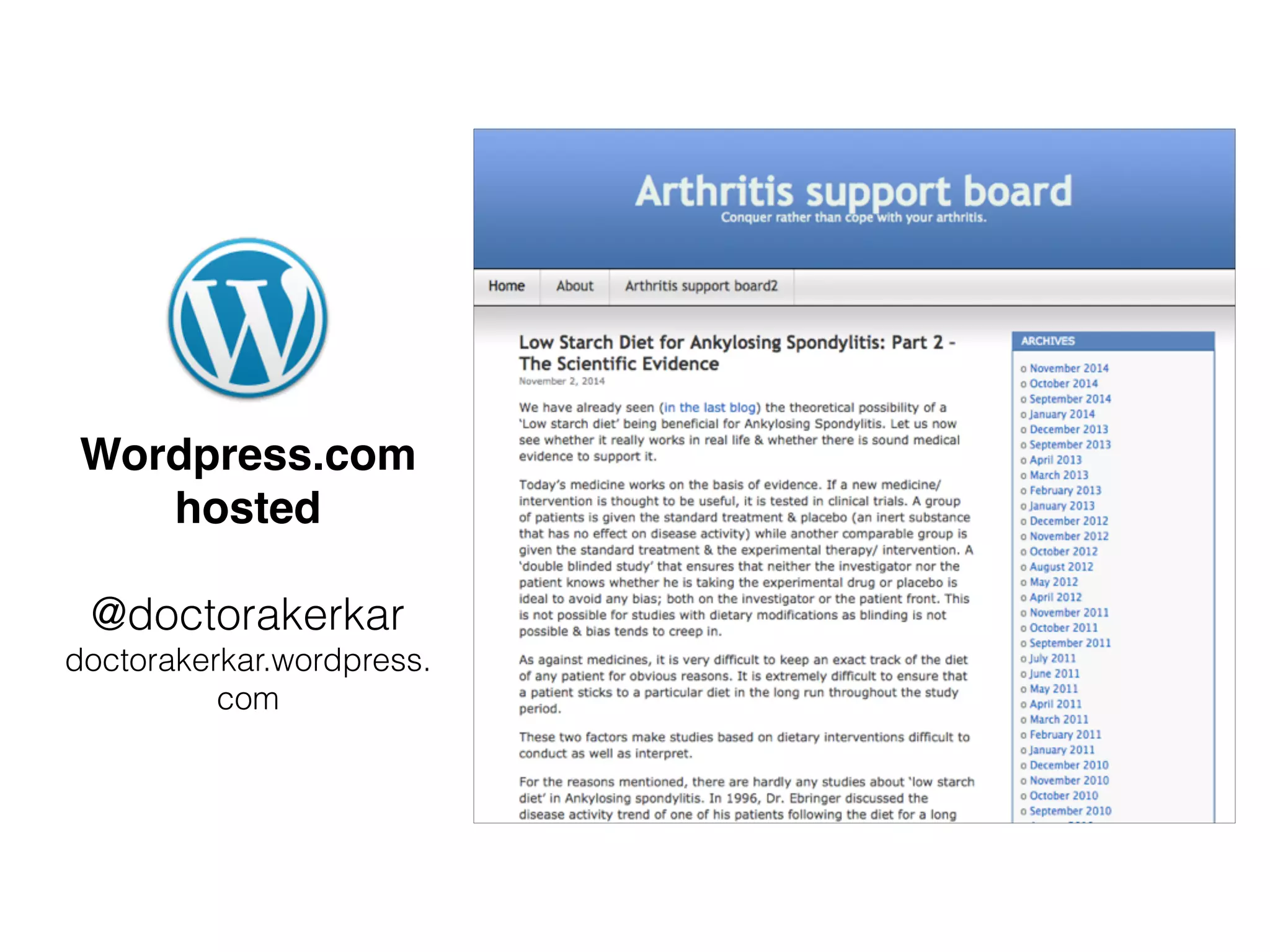 Wordpress.com
hosted
@doctorakerkar
doctorakerkar.wordpress.
com
 
