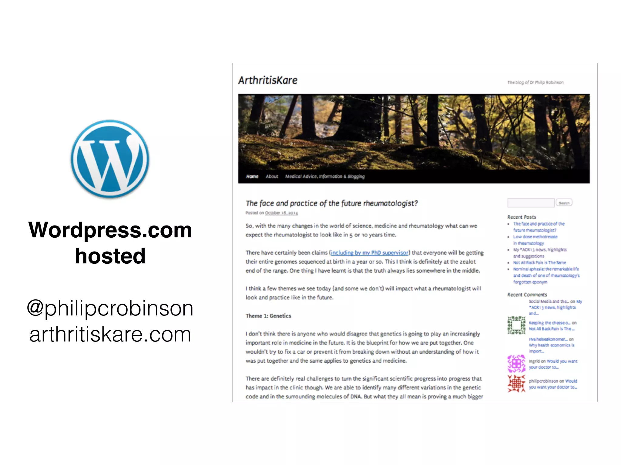 Wordpress.com
hosted
@philipcrobinson
arthritiskare.com
 