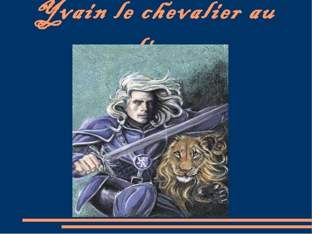Comment yvain rencontre le lion