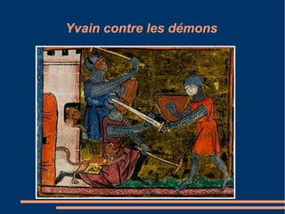 Yvain Et Le Chevalier Au Lion