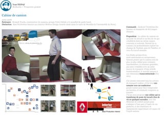 Yvan TEYPAZ
              Recherche > Prospective produit



Cabine de camion
2005-2006
Partenaire : Renault Trucks, constructeur de camions, groupe Volvo Global, n°2 mondial du poids lourd.
Distinction : Best Production Interior aux Interior Motives Design Awards 2006 (dans le cadre du Mondial de l'Automobile de Paris).
                                                                                                                                      Commande : Analyser l'évolution des
                                                                                                                                      besoins en transports de fret longue
                                                                                                                                      distance.

                                                                                                                                      Proposition : La cabine de camion est
                                                                                                                                      un poste de travail et un lieu de vie qui
                                                                                                                                      cohabitent dans un même espace,
                                                                                                                                      contraint et restreint. Partant de ce
                                                                                                                                      constat, j'ai profondément exploré les
                                                                                                                                      champs de l'habitat, puis de l'habiter, et
                                                                                                                                      ceux du travail nomade.

                                                                                                                                      Les études prospectives,
                                                                                                                                      nord-américaines et européennes,
                                                                                                                                      laissent penser que le camion sera de
                                                                                                                                      plus en plus utilisé pour certaines
                                                                                                                                      marchandises, et certaines quantités,
                                                                                                                                      pas assez rentables avec un autre
                                                                                                                                      moyen de transport. D'une échelle
                                                                                                                                      transfrontalière, le marché passera à
                                                                                                                                      une dimension transcontinentale d'ici
                                                                                                                                      2015.

                                                                                                                                      J'ai ensuite rencontré tous les acteurs
FREQUENCE ^
                                                                                                                                      du transport routier, et j'ai vécu une
                                                          n




                                                          s
                                                                                                                                      semaine avec un conducteur
                                                                                                                                      grand-routier pour bien comprendre
                                                                            0
                                                                       55        1

                                                                  45                  15

                                                                       40        20
                                                                            30




                                 @
                                     P                                                                                                ses besoins, et comment s'organise sa
                                                                                                                                      journée.
                  > 3x / jour                                                                                                         J'ai pu ainsi proposer une cabine qui se
                                                                                                                                      transforme de poste de travail à lieu de
                  1x / jour
                                             9
                                                 0




                                                 6
                                                     3
                                                         ()                                                                           vie en quelques secondes, avec des
                                         n
                                                                                                                                      éléments de confort pensés pour
                                                                                                                                      s'adatper à l'une puis à l'autre de ces
                                         s




                  1x / semaine




                  occasionnel
                                                                                                                                      postures, et des matériaux et
                                                                                                                                      équipements rapprochant cet espace de
                                                              >
                                                              IMPORTANCE
                                                                                                                                      l'esprit maison.
 