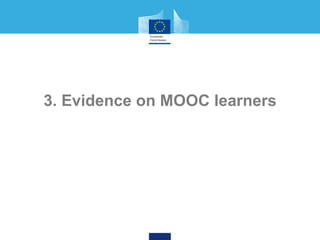 3. Evidence on MOOC learners
 
