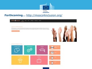 Forthcoming… http://moocs4inclusion.org/
 