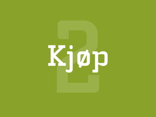 2
Kjøp
 