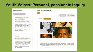 Youth Voices: Personal, passionate inquiry
 