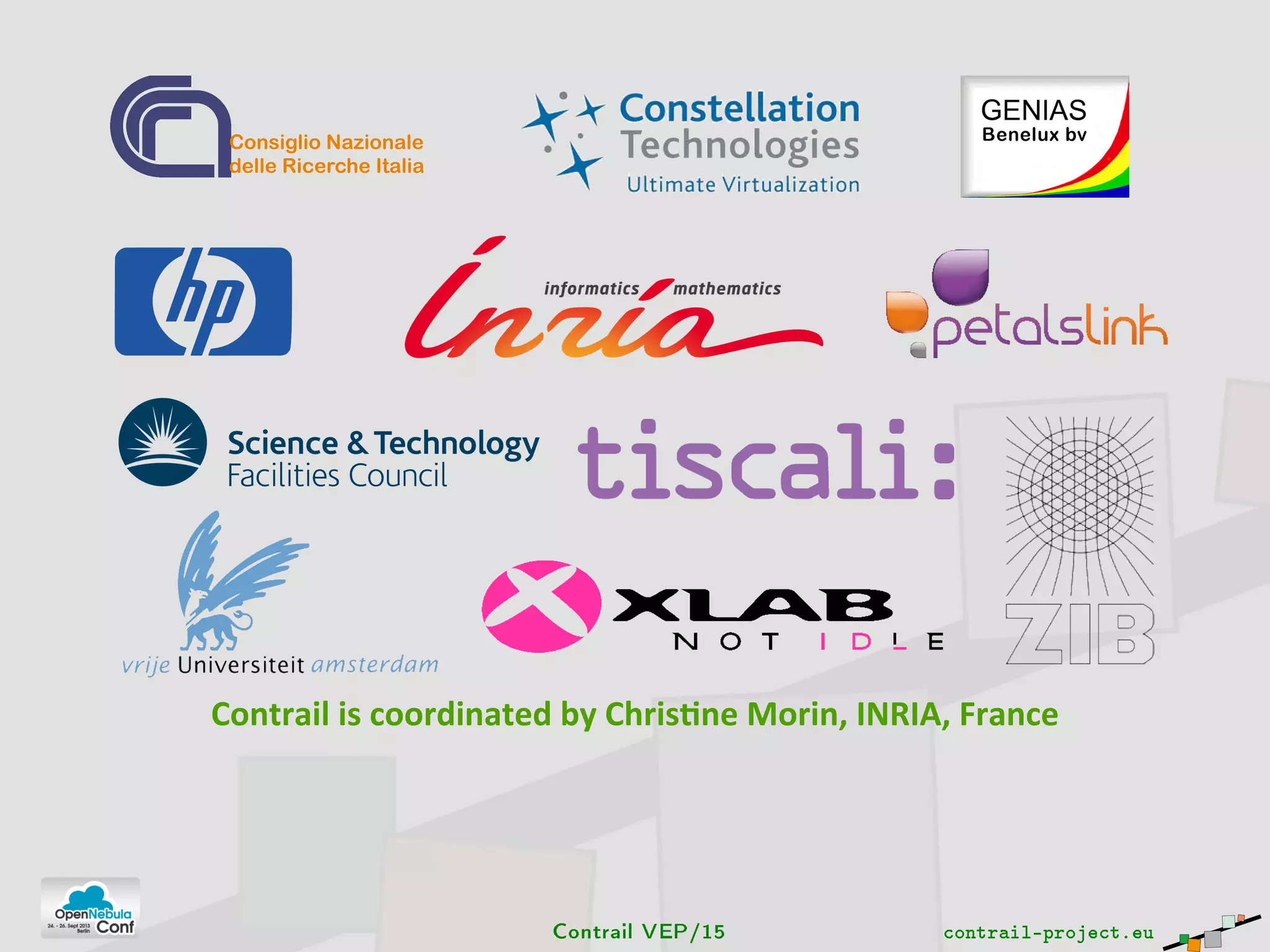 Consiglio Nazionale
delle Ricerche Italia
Contrail)is)coordinated)by)Chris1ne)Morin,)INRIA,)France
Contrail VEP/15 contrail-project.eu
 