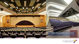 Sadhu Vasvani International School
– Auditorium, Pune
 