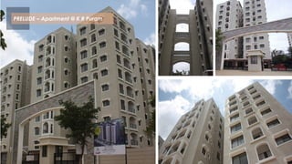 PRELUDE – Apartment @ K R Puram
 